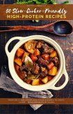 50 Slow-Cooker-Friendly High-Protein Recipes (eBook, ePUB)