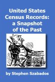 United States Census Records: a Snapshot of the Past (eBook, ePUB)