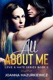 All About Me (Love & Hate Series #2) (eBook, ePUB)