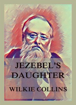 Jezebel's Daughter (eBook, ePUB) - Collins, Wilkie