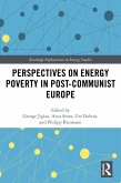 Perspectives on Energy Poverty in Post-Communist Europe (eBook, ePUB)