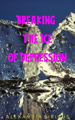 Cover Breaking the Ice of Depression (eBook, ePUB)