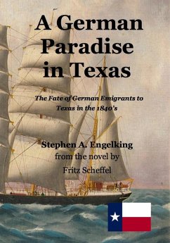 Cover A German Paradise in Texas: The Fate of German Emigrants to Texas in the 1840's (eBook, ePUB)