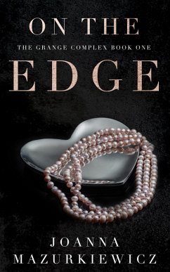 On the Edge (The Grange Complex, #1) (eBook, ePUB) - Mazurkiewicz, Joanna