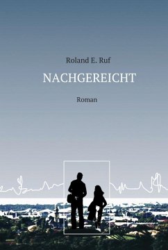 NACHGEREICHT (eBook, ePUB) - Ruf, Roland E.