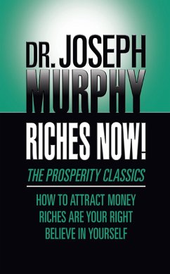 Riches Now! (eBook, ePUB) - Murphy, Joseph