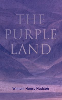 The Purple Land (eBook, ePUB) - Hudson, William Henry