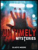 Untimely Mysteries (eBook, ePUB)
