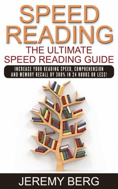 Speed Reading (eBook, ePUB) - Berg, Jeremy