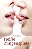 Heiße Zungenspiele (eBook, ePUB)
