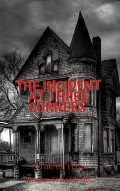 The Incident At Three Corners (eBook, ePUB) - Blood, Jaysen True