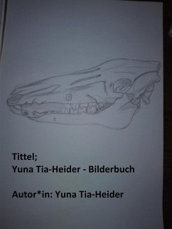 Yuna Tia-Heider - Bilderbuch (eBook, ePUB)