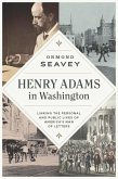 Henry Adams in Washington (eBook, ePUB) Henry Adams in Washington (eBook, ePUB)