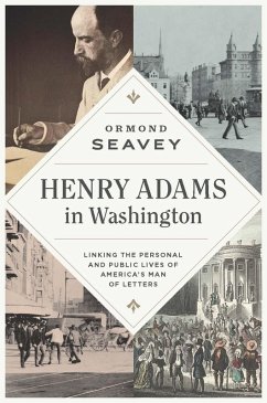 Henry Adams in Washington (eBook, ePUB) - Seavey, Ormond