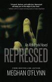 Repressed: A Gritty Detective Kidnapping Thriller (Ash Park, #4) (eBook, ePUB) Repressed: A Gritty Detective Kidnapping Thriller (Ash Park, #4) (eBook, ePUB)