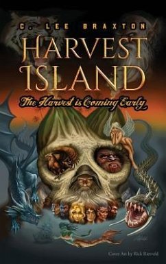 Harvest Island: The Harvest is Coming Early - Braxton, C. Lee