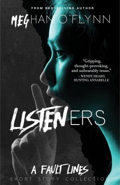 Listeners: A Collection of Dark and Thrilling Short Stories (Fault Lines, #2) (eBook, ePUB) - O'Flynn, Meghan