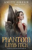 Phantom Limb Itch: Book 2 of the Fate and Fire Series