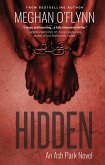 Hidden: A Gritty Hardboiled Serial Killer Thriller (Ash Park, #5) (eBook, ePUB) Hidden: A Gritty Hardboiled Serial Killer Thriller (Ash Park, #5) (eBook, ePUB)