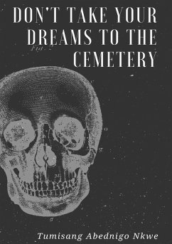 Cover Don't Take Your Dreams To The Cemetery (eBook, ePUB)