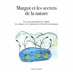 Margot et les secrets de la nature - Gouaïda, Karen