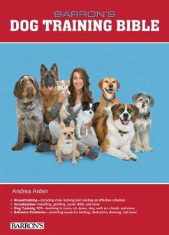 B.E.S. Dog Training Bible (eBook, ePUB) - Arden, Andrea