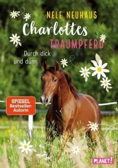 Durch dick und dünn / Charlottes Traumpferd Bd.6 (Mängelexemplar) - Neuhaus, Nele