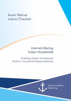 Internet Altering Indian Households (eBook, PDF) - Maniar, Avani; Chauhan, Leena