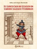 Die schönsten Sagen und Geschichten vom Schweriner Schlossgeist Petermännchen (eBook, ePUB)