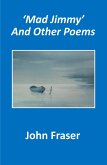 'Mad Jimmy' and Other Poems (eBook, ePUB)