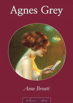 Anne Brontë: Agnes Grey (eBook, ePUB) - Brontë, Anne