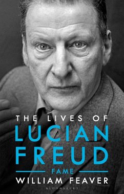 The Lives of Lucian Freud: FAME 1968 - 2011 (eBook, ePUB) - Feaver, William