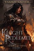 Knight Redeemed: The Shackled Verities (Book 2) (eBook, ePUB)