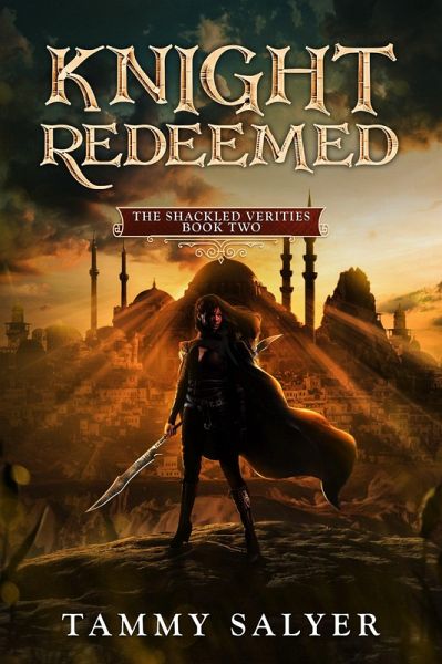 Knight Redeemed: The Shackled Verities (Book 2) (eBook, ePUB)
