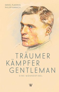 Träumer Kämpfer Gentleman (eBook, ePUB) - Plassnig, Daniel; Karasch, Philipp Maria
