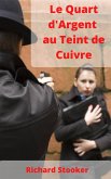 Le Quart d'Argent au Teint de Cuivre (eBook, ePUB)