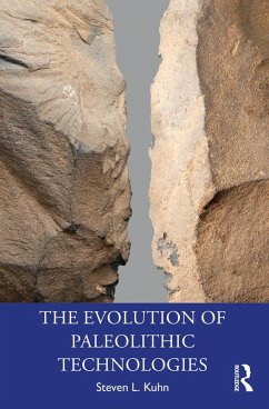 The Evolution of Paleolithic Technologies (eBook, ePUB) - Kuhn, Steven L.