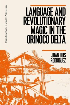 Language and Revolutionary Magic in the Orinoco Delta (eBook, ePUB) - Rodriguez, Juan Luis