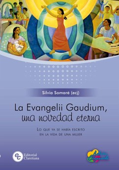 La Evangelii Gaudium, una novedad eterna (eBook, ePUB) - Somaré, Silvia