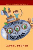 Under Pressure With a Squash (eBook, ePUB)