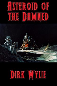 Asteroid of the Damned (eBook, ePUB) - Wylie, Dirk