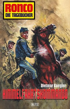 Ronco - Die Tagebücher 15: Himmelfahrtskommando (eBook, ePUB) - Kuegler, Dietmar