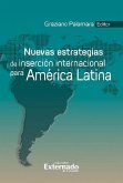 Nuevas estrategias de inserción internacional para América Latina (eBook, ePUB)