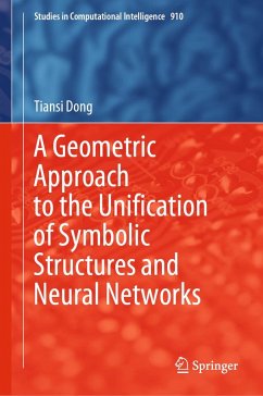 A Geometric Approach to the Unification of Symbolic Structures and Neural Networks (eBook, PDF) - Dong, Tiansi