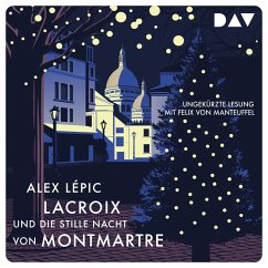 Lacroix und die stille Nacht von Montmartre / Kommissar Lacroix Bd.3 (MP3-Download) - Lépic, Alex