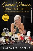 Caviar Dreams, Tuna Fish Budget (eBook, ePUB)