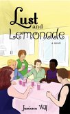 Lust and Lemonade (The Lemonade Series, #1) (eBook, ePUB)