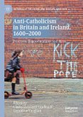 Anti-Catholicism in Britain and Ireland, 1600–2000 (eBook, PDF)