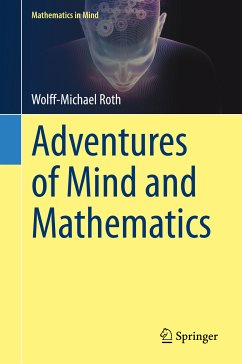 Adventures of Mind and Mathematics (eBook, PDF) - Roth, Wolff-Michael