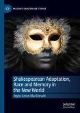 Shakespearean Adaptation, Race and Memory in the New World (eBook, PDF)